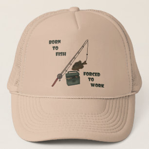 Gorra De Camionero Nacido para pescar - Forzado a trabajar