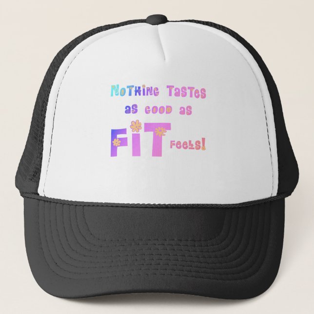 Gorra De Camionero ¡Nada prueba tan bueno como FIT siente! (Anverso)