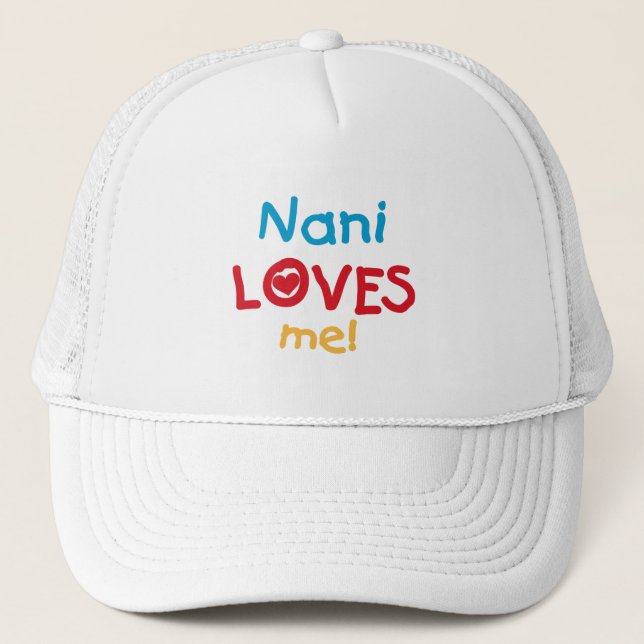 Gorra De Camionero Nani me ama camisetas y regalos (Anverso)