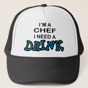 Gorra De Camionero Necesite una bebida - cocinero