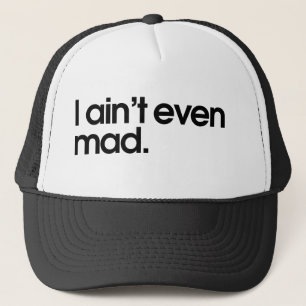 Gorra De Camionero Ni siquiera estoy enfadado