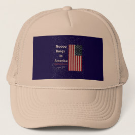 GORRA DE CAMIONERO NINGÚN REY EN AMÉRICA DESDE 1776, 4 DE JULIO