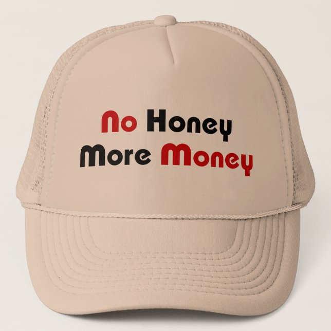 Gorra De Camionero Ninguna miel más dinero (Anverso)