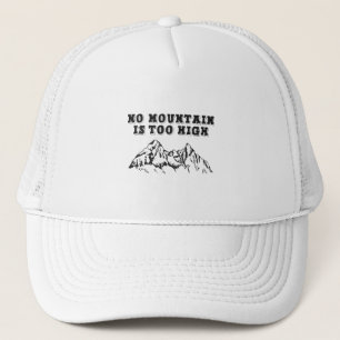 Gorra De Camionero Ninguna montaña es demasiado alta
