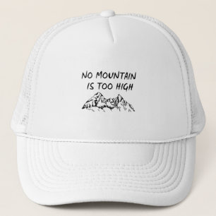 Gorra De Camionero Ninguna montaña es demasiado alta