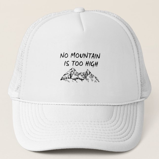 Gorra De Camionero Ninguna montaña es demasiado alta (Anverso)