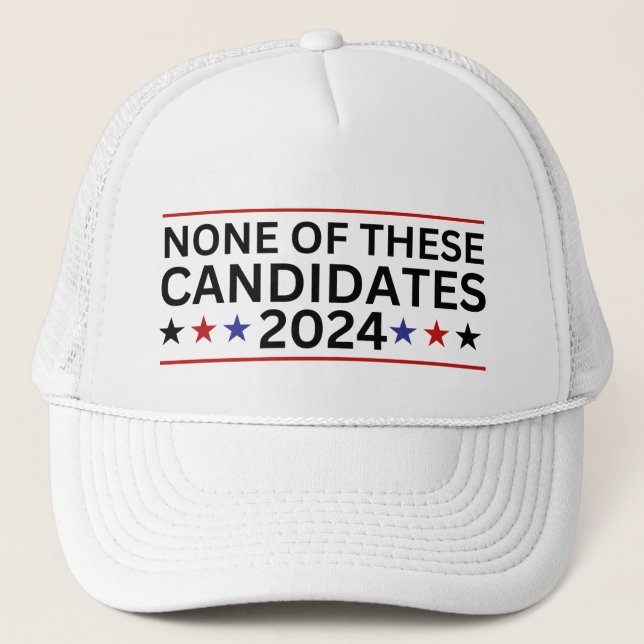 Gorra De Camionero Ninguno de estos candidatos 2024 humor sarcástico  (Anverso)