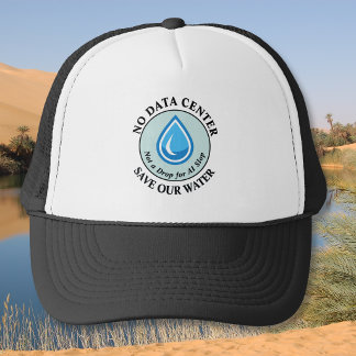 Gorra De Camionero NO AL MACENAMIENTO DE DATOS SALVA NUESTRA AGUA No