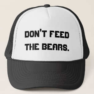 Gorra De Camionero No alimente los osos