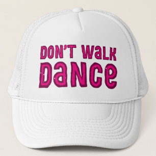 Gorra De Camionero No camines, danza.