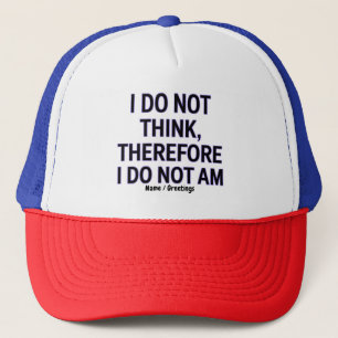 Gorra De Camionero No Creo Por Lo Tanto Que No Soy Filosofía