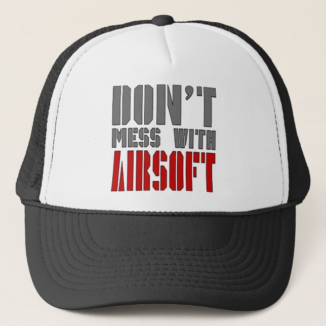 Gorra De Camionero ¡No ensucie con AIRSOFT! (Anverso)