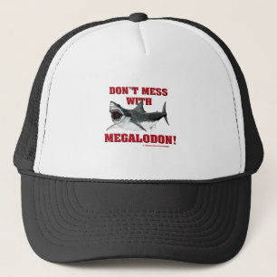 Gorra De Camionero ¡No ensucie con Megalodon!