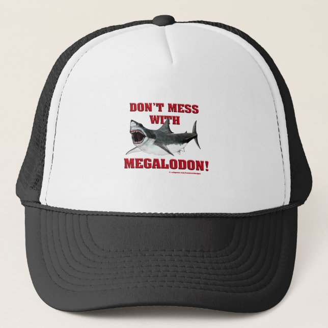 Gorra De Camionero ¡No ensucie con Megalodon! (Anverso)