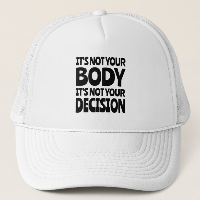 Gorra De Camionero No es tu cuerpo No es tu decisión (Anverso)
