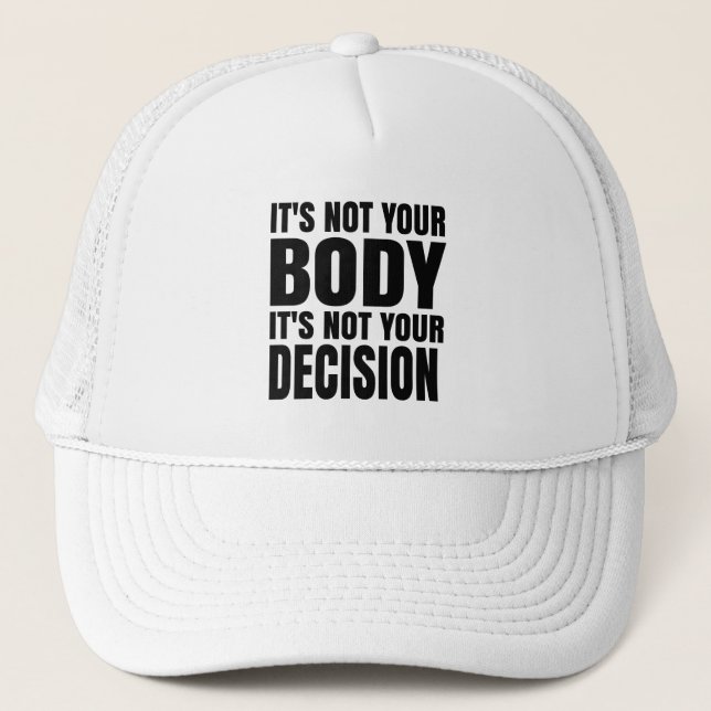 Gorra De Camionero No es tu cuerpo No es tu decisión (Anverso)