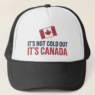 Gorra De Camionero No está frío sino Canadá