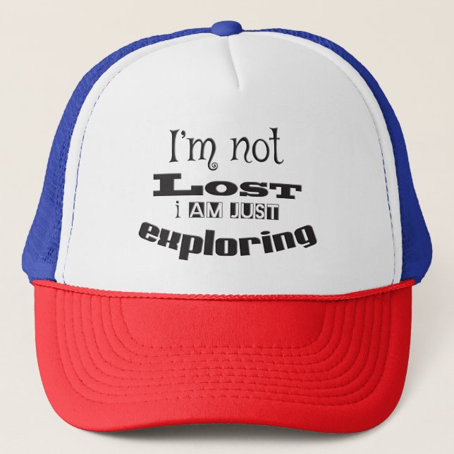 Gorra De Camionero ¡No estoy perdido, solo estoy explorando! (Anverso)