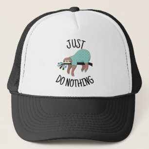 Gorra De Camionero No hacer nada en eslogan