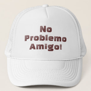 Gorra De Camionero No hay problema con la frase amiga