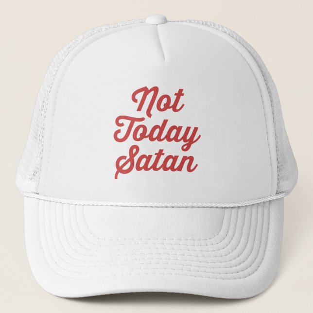 Gorra De Camionero No hoy cita divertida de Satan (Anverso)