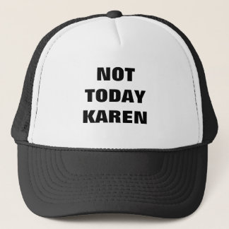 Gorra De Camionero No hoy Karen