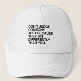 GORRA DE CAMIONERO NO JUZGUEN A ALGUIEN PORQUE PECEN DE FORMA DIFEREN