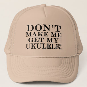 Gorra De Camionero No me obliguen a conseguir mi Ukulele