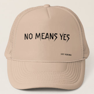 GORRA DE CAMIONERO NO MEANS YES
