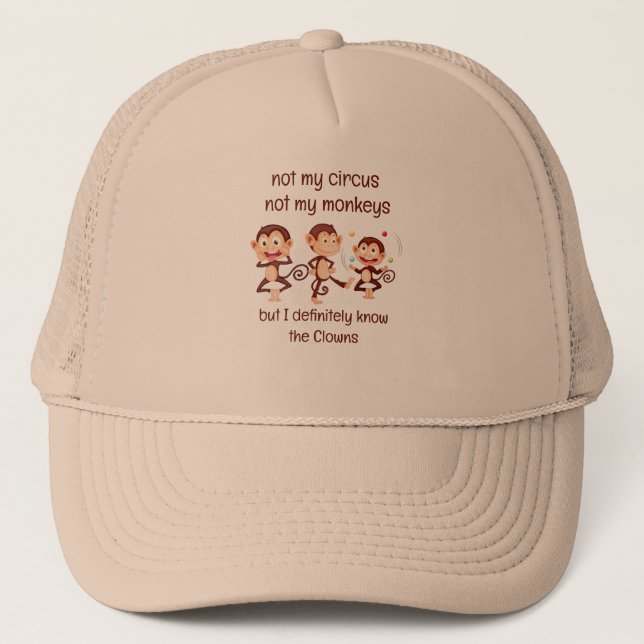 Gorra De Camionero No mis monos, no mi cita Inspiradora del circo (Anverso)