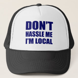 Gorra De Camionero No molesta que soy local