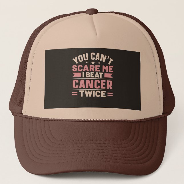 Gorra De Camionero No puedes asustarme, yo golpeo al cáncer dos veces (Anverso)