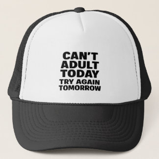 Gorra De Camionero No puedo adulto hoy, prueba de nuevo mañana sombre