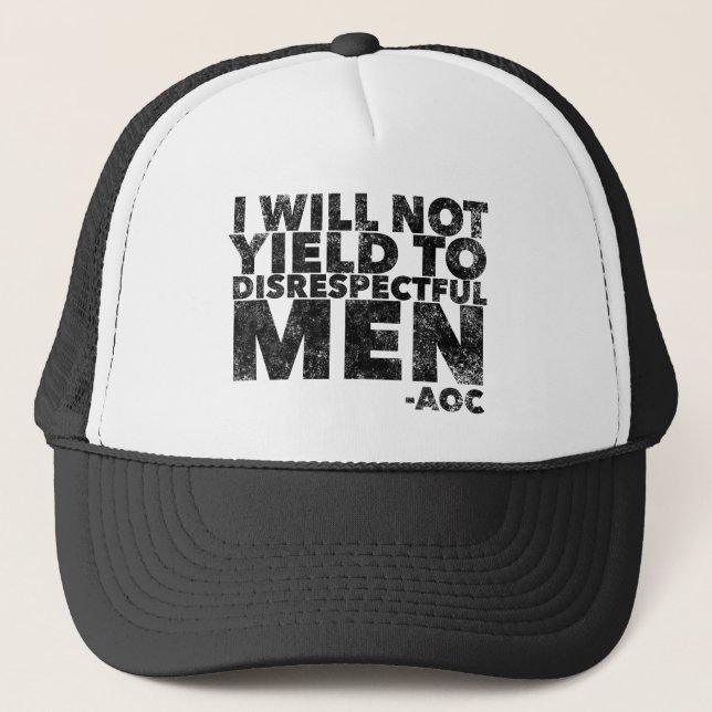 Gorra De Camionero No rendiré ante hombres irrespetuosos (Anverso)
