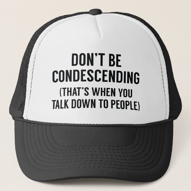 Gorra De Camionero No Sea Condescendiente (Anverso)