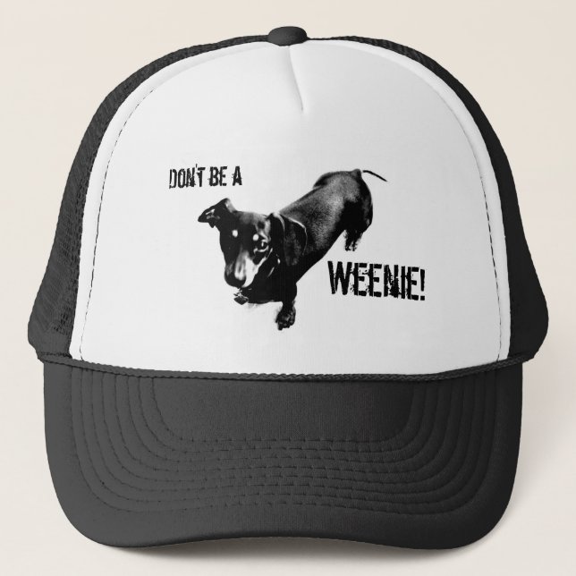 Gorra De Camionero ¡No sea un Weenie! (Anverso)