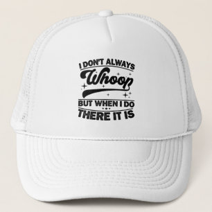 Gorra De Camionero No siempre me gusta cuando hago ahí está bailando