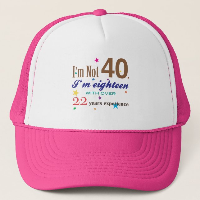 Gorra De Camionero No soy 40 - regalo de cumpleaños divertido (Anverso)