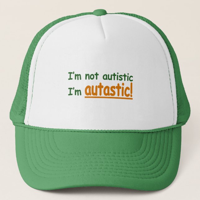 Gorra De Camionero ¡No soy autístico yo soy Autastic! (Conciencia del (Anverso)