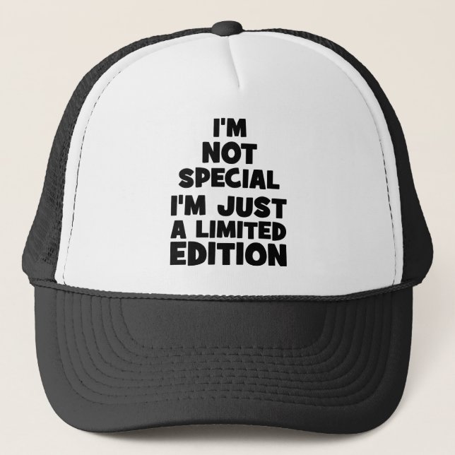 Gorra De Camionero No soy especial, solo soy una edición limitada. Di (Anverso)