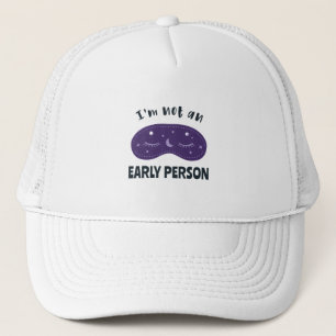 Gorra De Camionero No soy una persona temprana