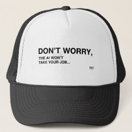 Gorra De Camionero No te asustes, la IA no está aquí... todavía