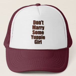 Gorra De Camionero No te cases con un chica yuppie