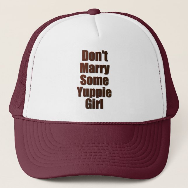 Gorra De Camionero No te cases con un chica yuppie (Anverso)
