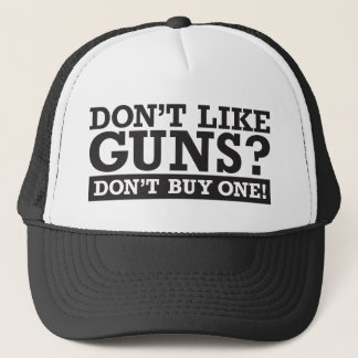 Gorra De Camionero ¿No tenga gusto de los armas? ¡No compre uno!