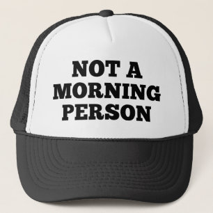 Gorra De Camionero No una persona matutina