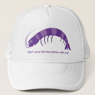 Gorra De Camionero '¡No vengas conmigo a la gamba cruda!'