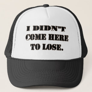 GORRA DE CAMIONERO NO VINE AQUÍ PERDER