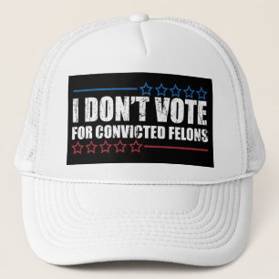 Gorra De Camionero No voto por los delincuentes convictos