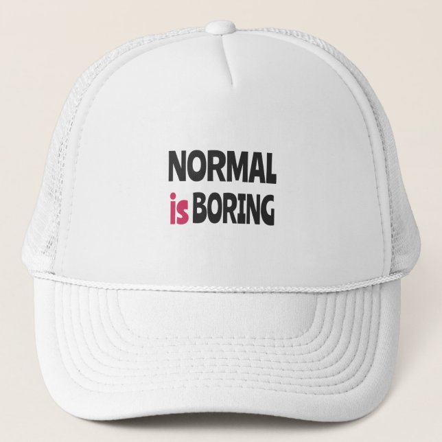 Gorra De Camionero Normal is Boring (Anverso)